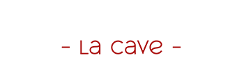 L’Esprit de Famille La Cave